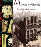 Mantes Mdivale La Collgiale Au Coeur De La Ville