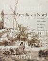 Arcadie du nord : Dessins hollandais du mus&eacute;e Cond&eacute; &agrave; Chantilly
