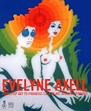 Evelyne Axel From Pop Art To Paradise Le Pop Art Jusquau Paradise