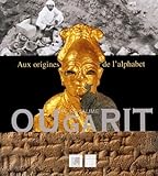 Le Royaume Dougarit Aux Origines De Lalphabet
