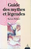 Guide des mythes et légendes
