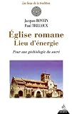 Leglise Romane Lieu Dnergie Pour Une Gbiologie Du Sacr