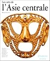 Les Arts de l'Asie Centrale