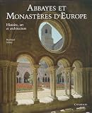 Abbayes Et Monastres Deurope Histoire Art Et Architecture