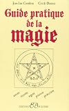 Guide Pratique De La Magie
