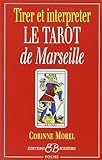 Tirer Et Interpr%C3%A9ter Le Tarot De Marseille