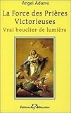 La Force Des Pri%C3%A8res Victorieuses   Vrai Bouclier De Lumi%C3%A8re