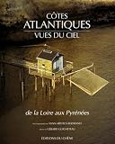 Ctes Atlantiques Vues Du Ciel De La Loire Aux Pyrnes