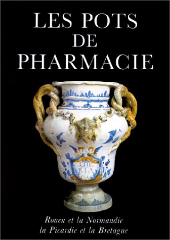 Les Pots de pharmacie - Tome 2, Henri-Pierre Fourest,André L
