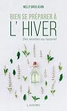 Bien Se Pr%C3%A9parer %C3%A0 L'hiver : Des Recettes Au Naturel