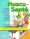 Muscu Sant%C3%A9. Un Nouveau Concept Pour La Forme Et Le Bien %C3%AAtre