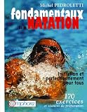 Les Fondamentaux De La Natation Initiation Et Perfectionnement Pour Tous 170 Exercices