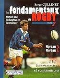 Les Fondamentaux Du Rugby, Tome 2 : Niveaux 3 Et 4