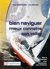 Bien naviguer et mieux conna&Atilde;&reg;tre son voilier (French Edition)