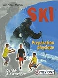 Prparation Physique Du Skieur Renforcement Musculaire Et Prvention Des Blessures