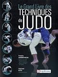 Le Grand Livre Des Techniques De Judo