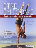 Etre En Formearretons De Nous Mentir Revenir A Lessentiel