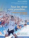 Tous Les Reves Sont Possibles Voyage Avec Une Lgende Du Triathlon