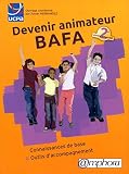 Devenir Animateur Bafa Connaissances De Base Outils Daccompagnement
