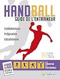 Handball   Guide De L'entra%C3%AEneur   Fondamentaux, Pr%C3%A9paration, Entra%C3%AEnement