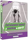 Entrainement Mental Et Coaching Du Sportif   Apprendre A Mieux Se Connaitre Et %C3%A0 Cr%C3%A9er Les Conditions Optimales De Performance