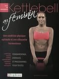 Kettlebell Au Feminin   Une Condition Physique Optimale Et Une Silhouette Harmonieuse