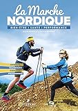 La Marche Nordique   Bienfaits, Techniques, Exercices Et Programmes