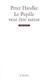 Le Pupille Veut %C3%AAtre Tuteur