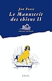 Le Manuscrit Des Chiens Ii   Quelle Merveille !
