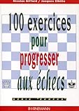 100 Exercices Pour Progresser Aux %C3%A9checs