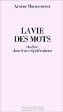 La Vie Des Mots %C3%A9tudi%C3%A9e Dans Leurs Significations
