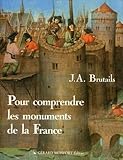 Pour Comprendre Les Monuments De La France Notions Pratiques Darchologie Lusage Des Touristes