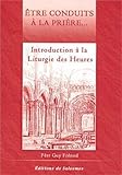 Etre Conduits La Prire Introduction La Liturgie Des Heures