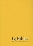 La Bible En Fran%C3%A7ais Courant : Edition Sans Les Livres Deut%C3%A9rocanoniques, Reliure Souple, Couverture Vinyle