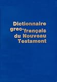 Dictionnaire Grec Francais Du Nouveau Testament. 4%C3%A8me %C3%A9dition