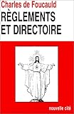 Oeuvres Spirituelles Du P%C3%A8re Charles De Foucauld Tome 11 12 : R%C3%A8glements Et Directoire