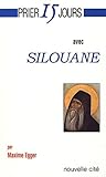 Prier 15 Jours Avec Silouane