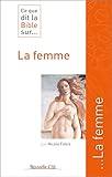 Ce Que Dit La Bible Sur ... La Femme