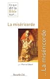 Ce Que Dit La Bible Sur... La Mis%C3%A9ricorde