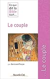 Ce Que Dit La Bible Sur... Le Couple
