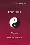 Sur Le Chemin Du Feng Shui : Th%C3%A9orie Et Mise En Pratique