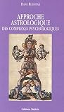 Approche Astrologiques Des Complexes Psychologiques