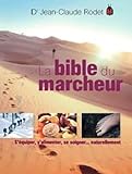 La Bible Du Marcheur : S