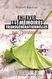 Enlever Les M%C3%A9moires Transg%C3%A9n%C3%A9rationnelles Avec L'hom%C3%A9opathie