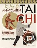 Anatomie & Tai Chi : Un Manuel Pratique Et D%C3%A9taill%C3%A9 Pour Profiter De Tous Les B%C3%A9n%C3%A9fices Du Tai Chi Et Am%C3%A9liorer Sa Sant%C3%A9