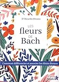 Les Fleurs De Bach : Comment Diff%C3%A9rencier Et Associer Les %C3%A9lixirs Floraux
