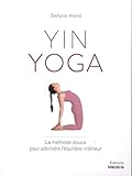 Yin Yoga : La M%C3%A9thode Douce Pour Atteindre L%E2%80%99%C3%A9quilibre Int%C3%A9rieur