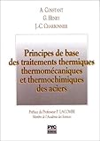 Principes De Base Des Traitements Thermiques Thermomcaniques Et Thermochimiques Des Aciers