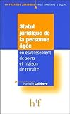 Statut Juridique De La Personne %C3%A2g%C3%A9e En %C3%A9tablissement De Soins Et Maison De Retraite