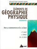 El%C3%A9ments De G%C3%A9ographie Physique : Premier Et Second Cycles Universitaires